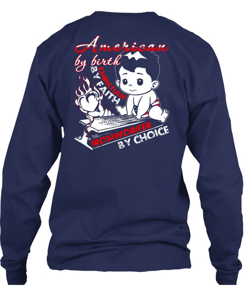 American By Birth T Shirt, Ironworker By Choice T Shirt