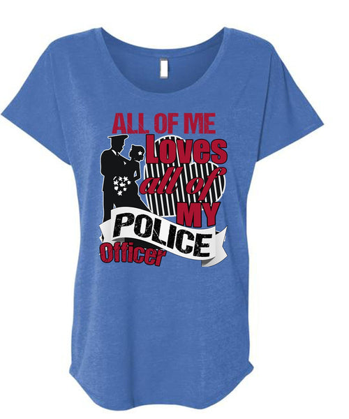 My Police Officer T Shirt, Being A Police T Shirt, Cool Shirt (Ladies' Triblend Dolman Sleeve)