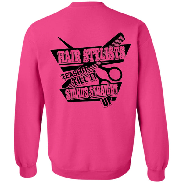 I Love Hair Stylist T Shirt, Hair Stylist Tease It Sweatshirt