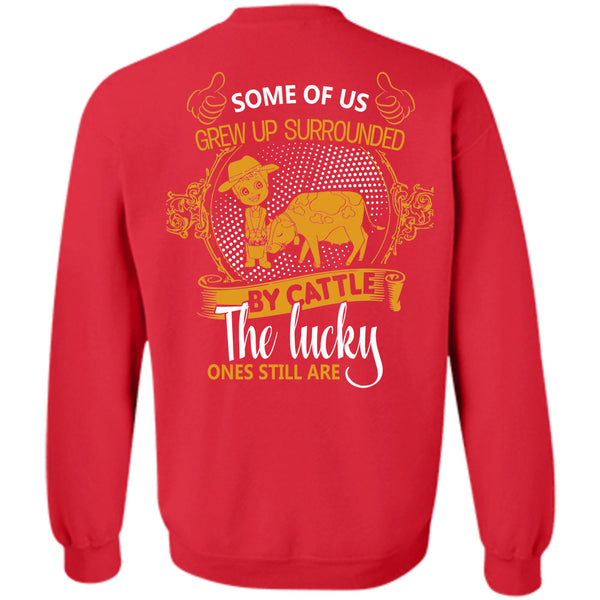 Cattle The Lucky Ones Still Are T Shirt, Being A Farmer Sweatshirt