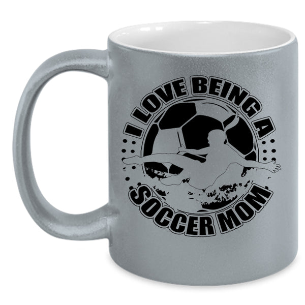 Cute Soccer Mom Coffee Mug, I Love Being A Soccer Mom Accent Mug