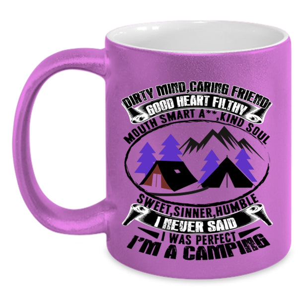 I'm A Camping Coffee Mug, I Never Said I Was Perfect Accent Mug