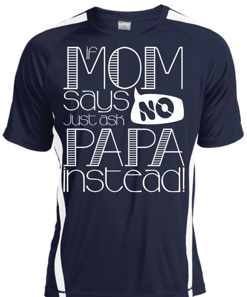 If Mom Says Just Ask Papa Instead T Shirt, Being A Mom T Shirt, Cool Shirt