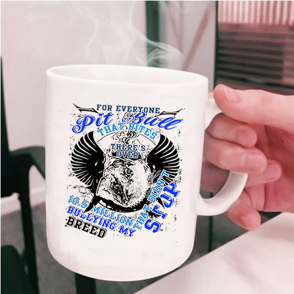 Gift For Pit Bull Lovers Coffee Mug, For Everyone Pit Bull Cup