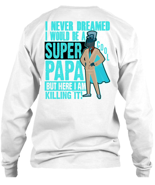 I Would Be A Cool Papa T Shirt, I Love Papa T Shirt