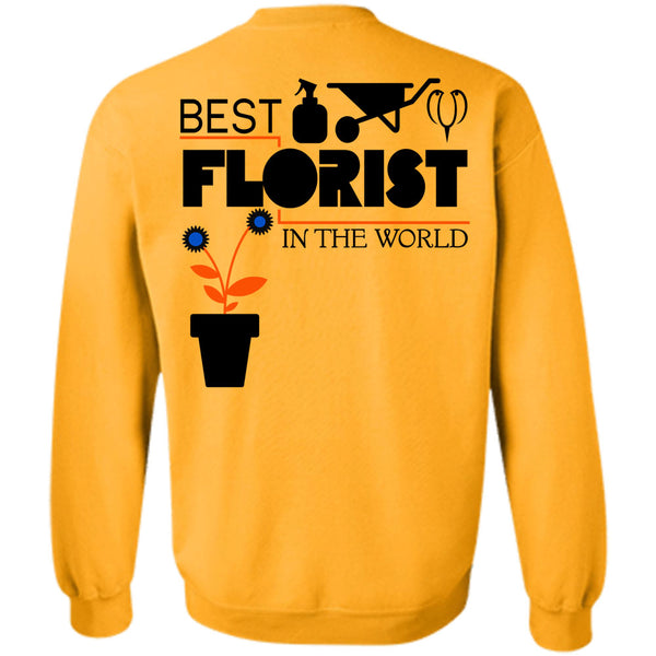 Being A Florist T Shirt, Best Florist In The World Sweatshirt