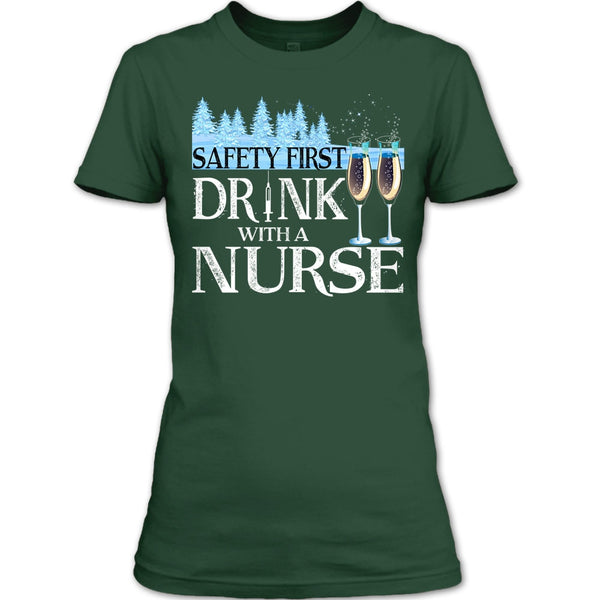 Safety First Drink With A Nurse T Shirt, Nurse Merry Christmas T Shirt