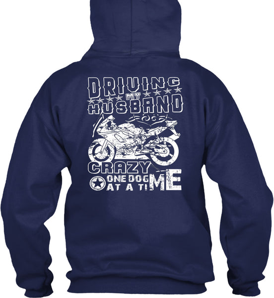 Driving Husband Crazy One Dog Me At A Time T Shirt, I Love Biker T Shirt