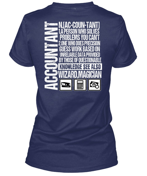 A Person Who Solves Problems T Shirt, Being An Accountant T Shirt