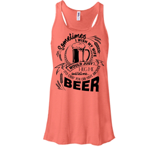 My Wife Would Just Hug Me T Shirt, Coolest Beer Drinker Tank Top
