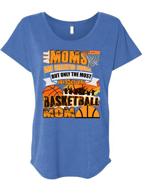 All Moms Are Created Equal T Shirt, Basketball Mom T Shirt, Cool Shirt (Ladies' Triblend Dolman Sleeve)