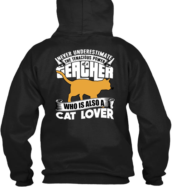 The Tenacious Power Of A Teacher T Shirt, Cat Lover T Shirt