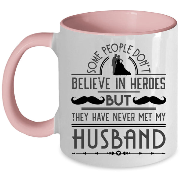 Just Married Coffee Mug, They Have Never Met My Husband Accent Mug