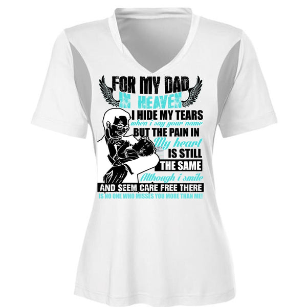 For My Dad In Heaven T Shirt, I Hide My Tears T Shirt, Cool Shirt (Ladies LS Heather V-Neck)