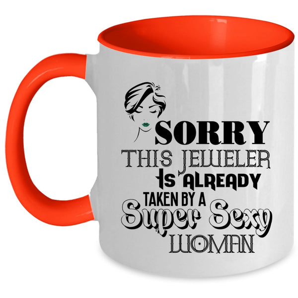 Jeweler's Wife Coffee Mug, This Jeweler Is Already Taken By A Woman Accent Mug