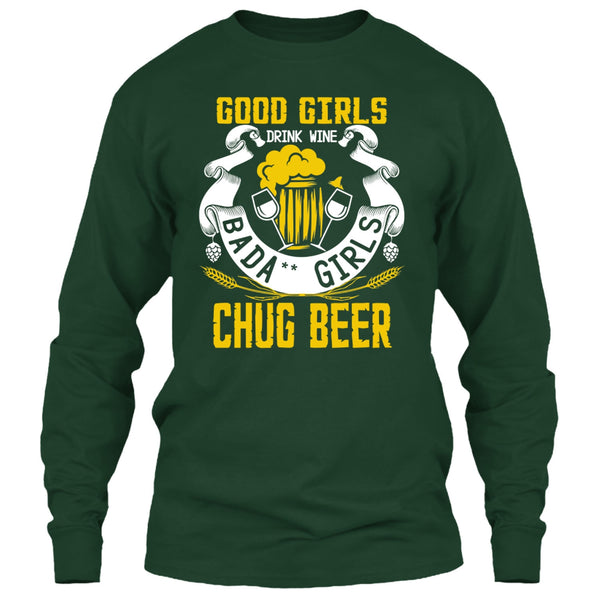 Good Girls Drink Wine T Shirt, Chug Ber T Shirt