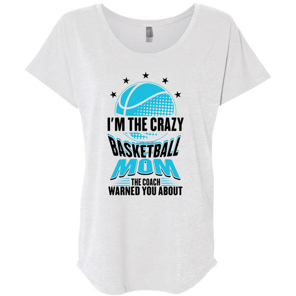 I'm The Crazy Basketball Mom T Shirt, Being A Mom T Shirt, Awesome T-Shirts