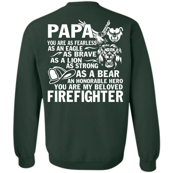 Being A Papa T Shirt, I Love Firefighter Sweatshirt