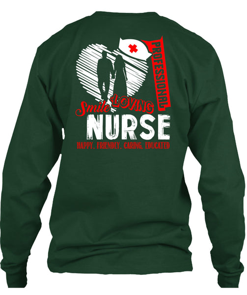 Professional Smile Loving Nurse T Shirt, Happy Friendly Caring Educated T Shirt
