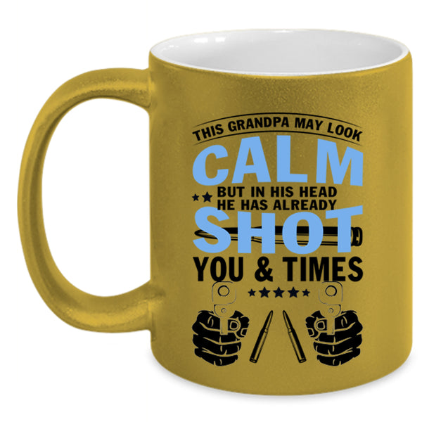 Cool Grandpa Coffee Mug, This Grandpa May Look Calm Accent Mug