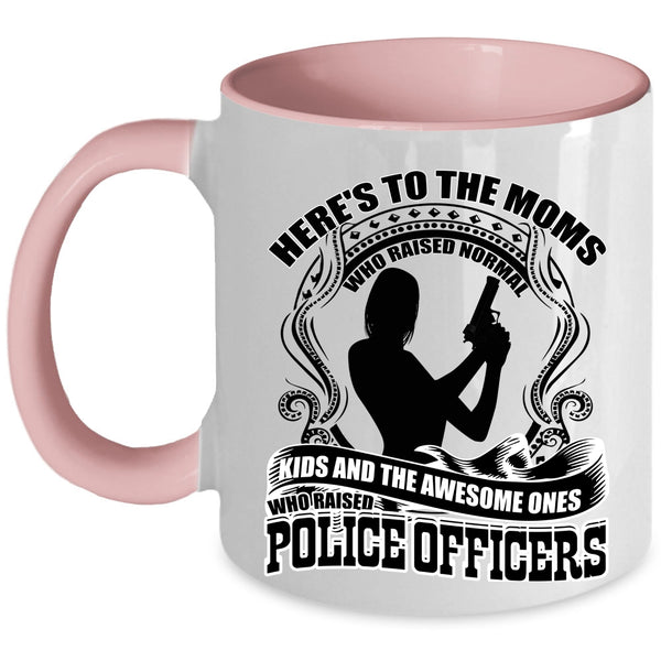 Awesome Mom Coffee Mug, The Awesome Mom Raised Police Officers Accent Mug