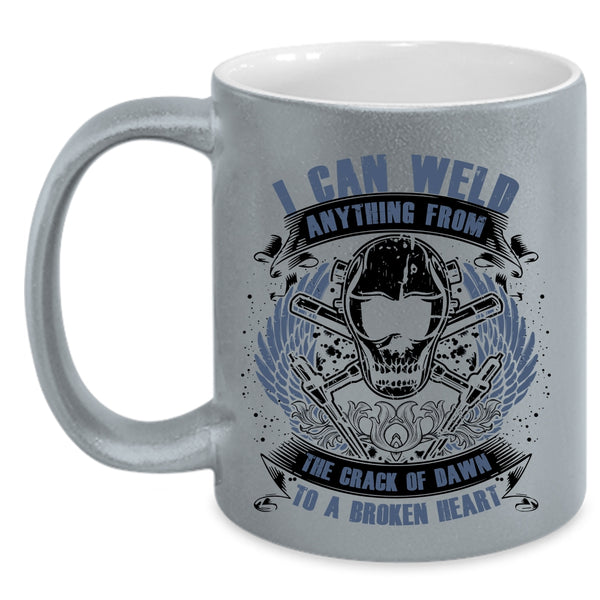 Cool Welders Coffee Mug, I Can Weld Anything From The Crack Of Dawn Accent Mug