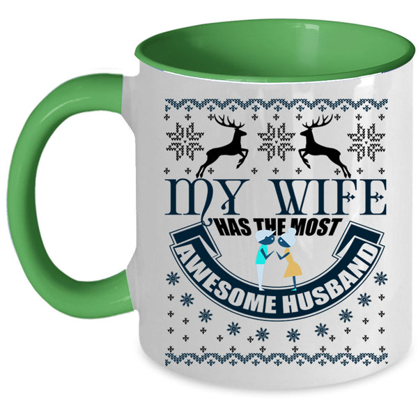 Cute Coffee Mug, My Wife Has The Most Awesome Husband Accent Mug