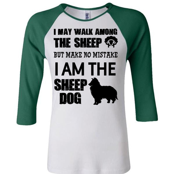 I Am The Sheep Dog Shirt, Favorite T Shirt
