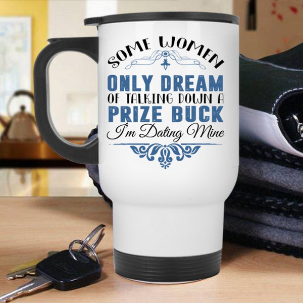 Lovely Gift For Girlfriend Travel Mug, Talking Down A Prize Buck Mug