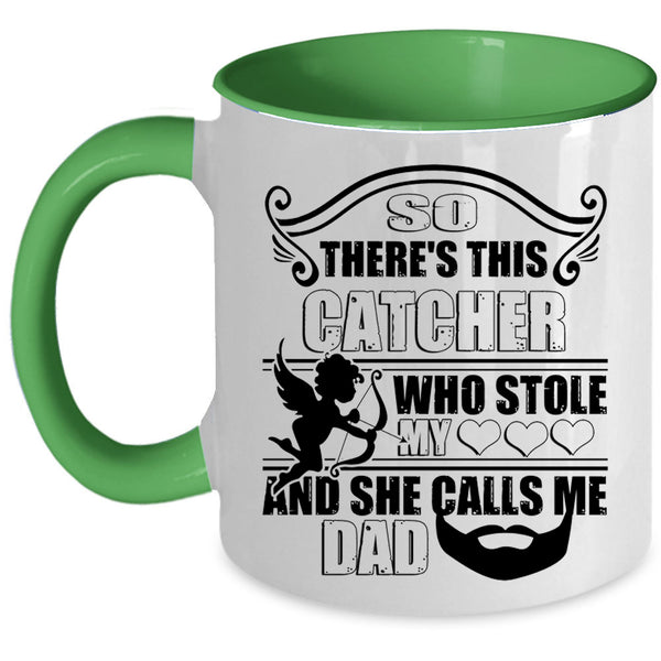 She Calls Me Dad Coffee Mug, This Catcher Stole My Heart Accent Mug