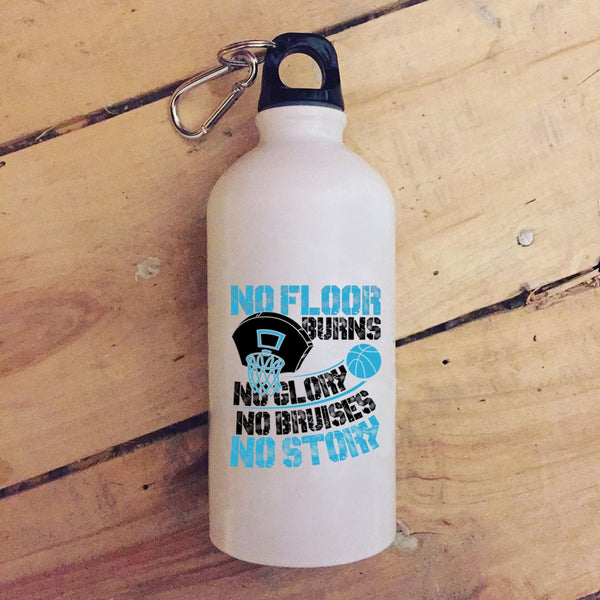 No Floor Burns No Glory No Story 20 oz Stainless Steel Bottle,Funny Basketball Outdoor Sports Water Bottle