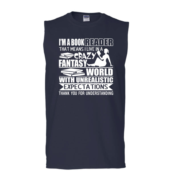 I'm A Book Reader T Shirt, I Live In A Crazy Fantasy T Shirt, Cool T Shirt (Men's Cotton Sleeveless)