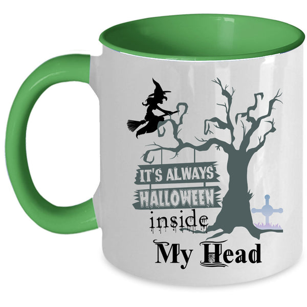 Scary Coffee Mug, It's Always Halloween Inside My Head Accent Mug