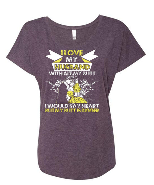 I Love My Husband T Shirt, I Would Say Heart T Shirt, Cool Shirt (Ladies' Triblend Dolman Sleeve)