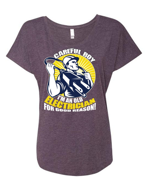 I'm An Old Electrician T Shirt, Being An Electrician T Shirt, Cool Shirt (Ladies' Triblend Dolman Sleeve)