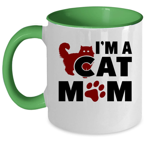 I'm A Cat Mom Mug, Cool Gift For Cat Mom Cup