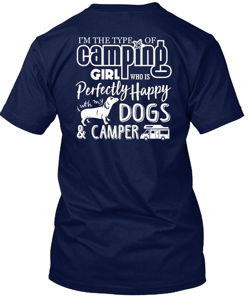 I'm The Type Of Camping Girl T Shirt, Dogs And Camper T Shirt