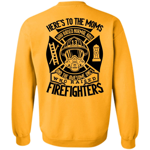 I Love Firefighter T Shirt, Who Raised Firefighters Sweatshirt