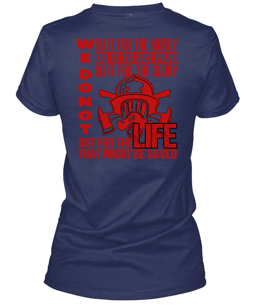 Do It For The Money T Shirt, Being A Firefighter T Shirt