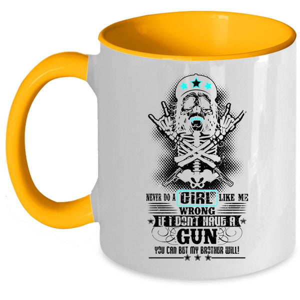 Cool Girls Coffee Mug, Never Do A Girl Like Me Wrong Accent Mug