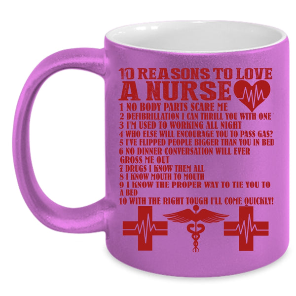10 Reasons To Love A Nurse Coffee Mug, Cute Nurses Coffee Cup