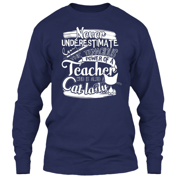Never Underestimate T Shirt, Power Of A Teacher T Shirt
