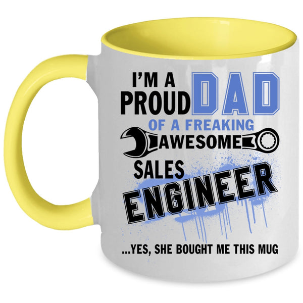 Cute Dad Coffee Mug, I'm A Proud Dad Of A Sales Engineer Accent Mug