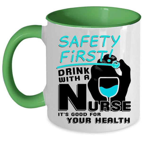 It's Good For Your Health Coffee Mug, Drink With A Nurse Accent Mug