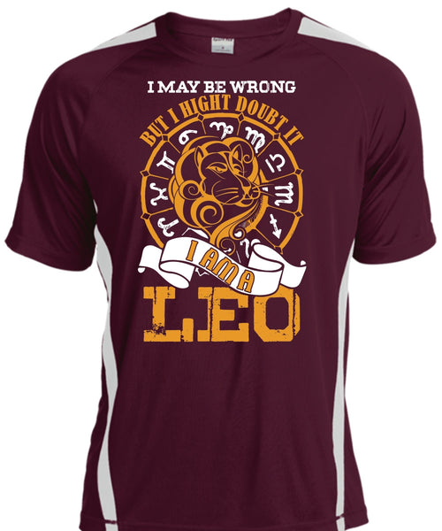 I Am A Leo T Shirt, I May Be Wrong T Shirt, Cool Shirt