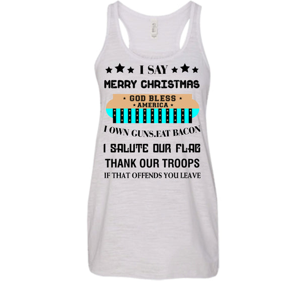 I Say Merry Christmas T Shirt, Coolest Merry Christmas T Shirt, Awesome t-shirts