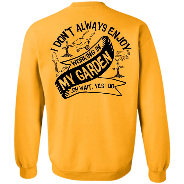 I Love Gardening T Shirt, Working In My Garden Sweatshirt