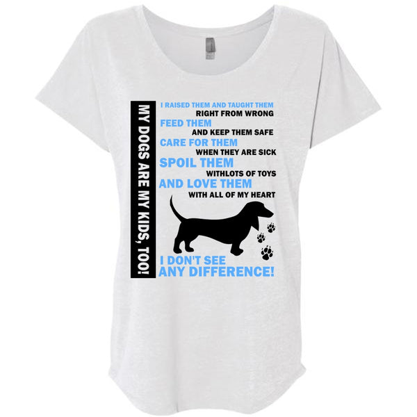 My Dogs Are My Kids T Shirt, I Don't See Any Difference T Shirt, Favorite T Shirt