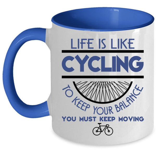 I Go Cycling Coffee Mug, Life Is Like Cycling Accent Mug