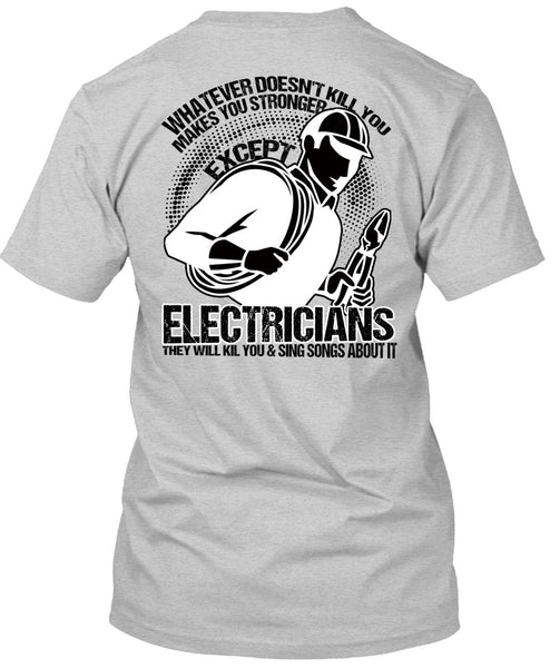 Stronger Except Electricians T Shirt, I Love Electrician T Shirt